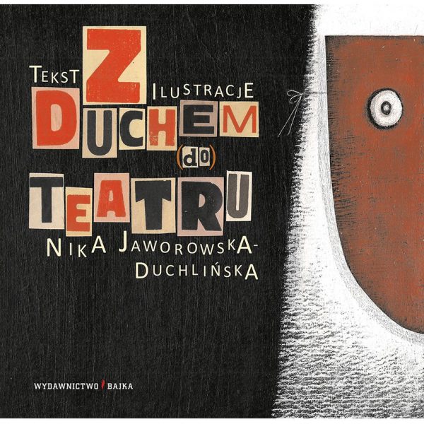 Z Duchem (do) Teatru - Nika Jaworowska-Duchlińska