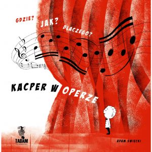 Kacper w operze - Adam Święcki