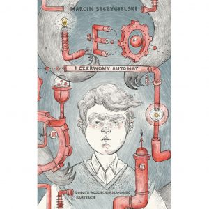 Leo i czerwony automat - Marcin Szczygielski