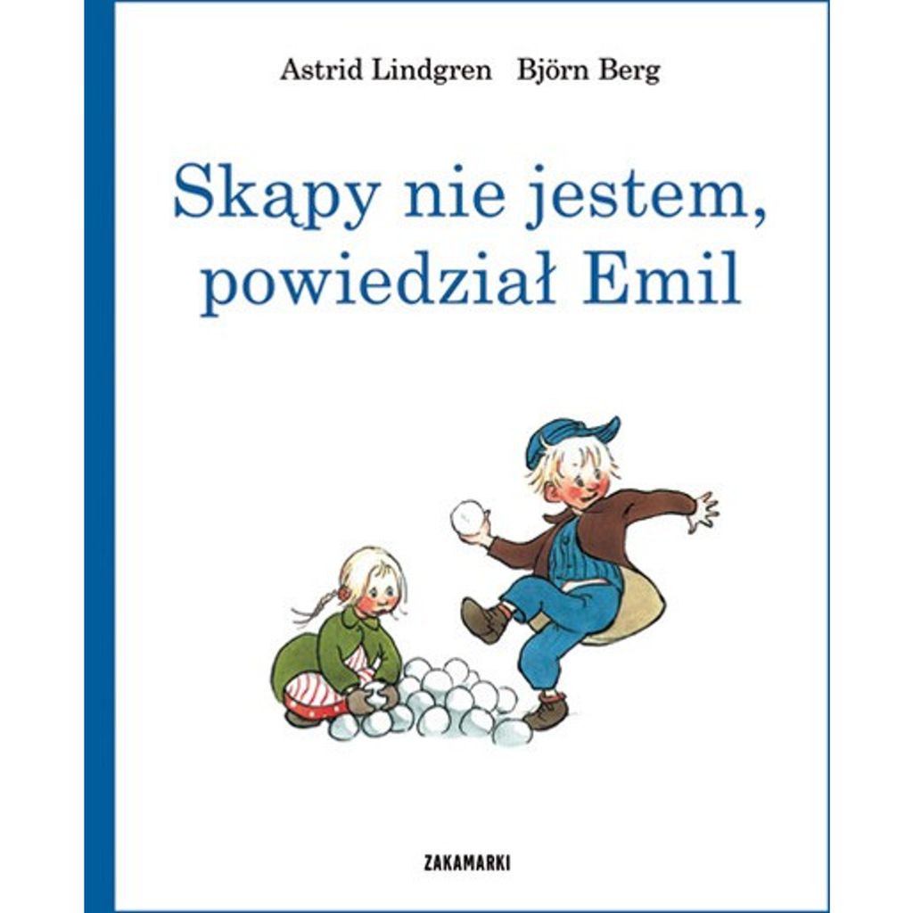 Skąpy nie jestem, powiedział Emil –  Astrid Lindgren, Björn Berg