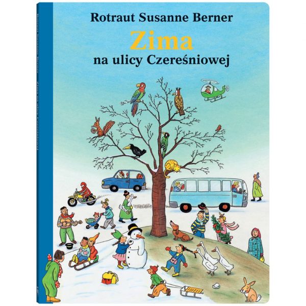 Zima na ulicy Czereśniowej - Rotraut Susanne Berner