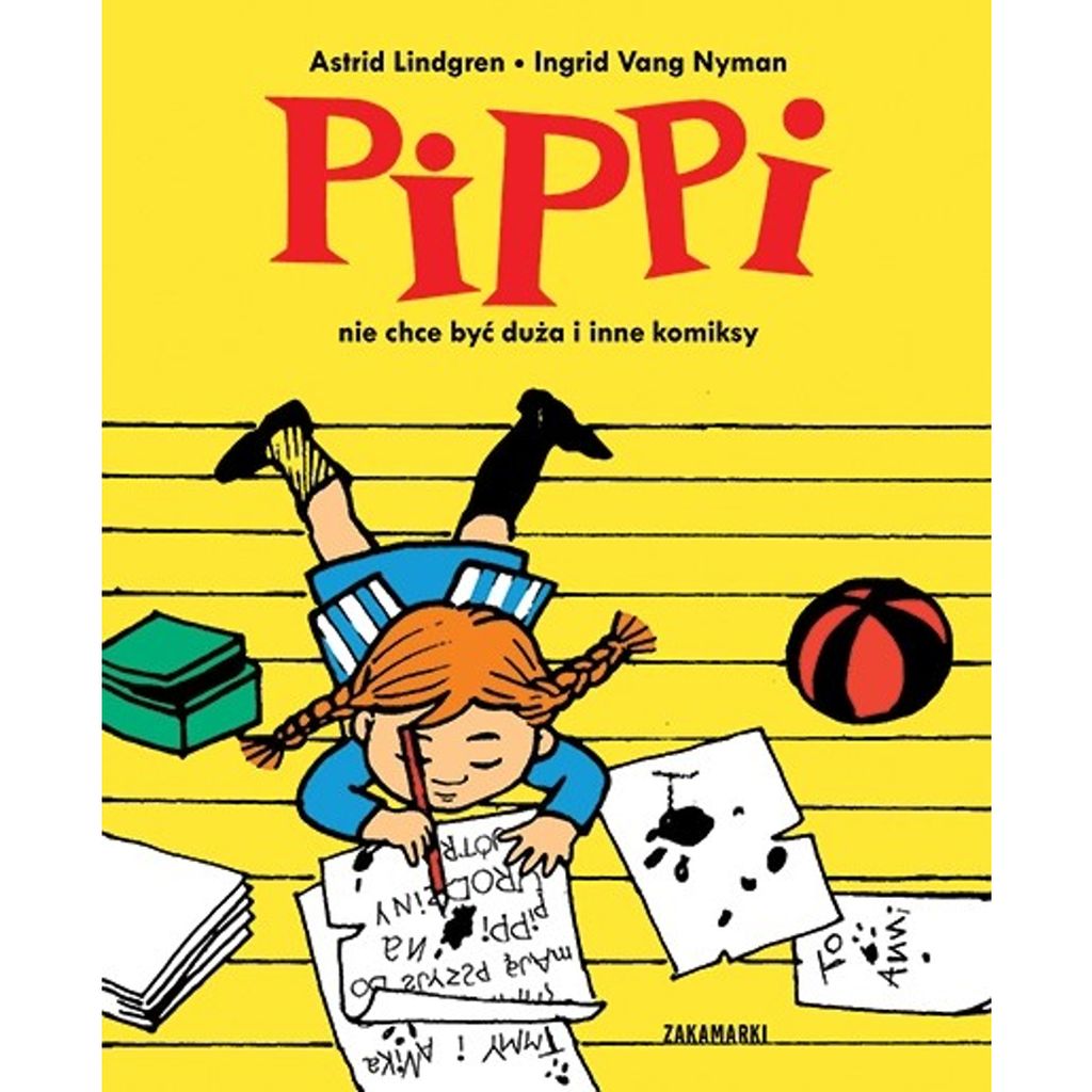 Pippi nie chce być duża i inne komiksy – Astrid Lindgren, Ingrid Vang Nyman