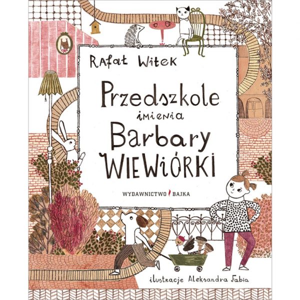Przedszkole imienia Barbary Wiewiórki – Rafał Witek