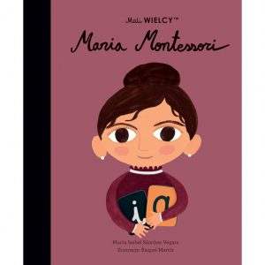 Mali WIELCY Maria Montessori