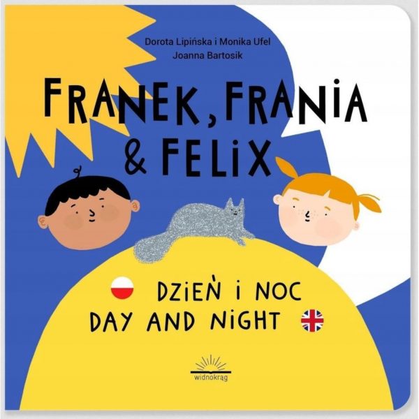 Franek, Frania i Felix. Dzień i noc | Day and night