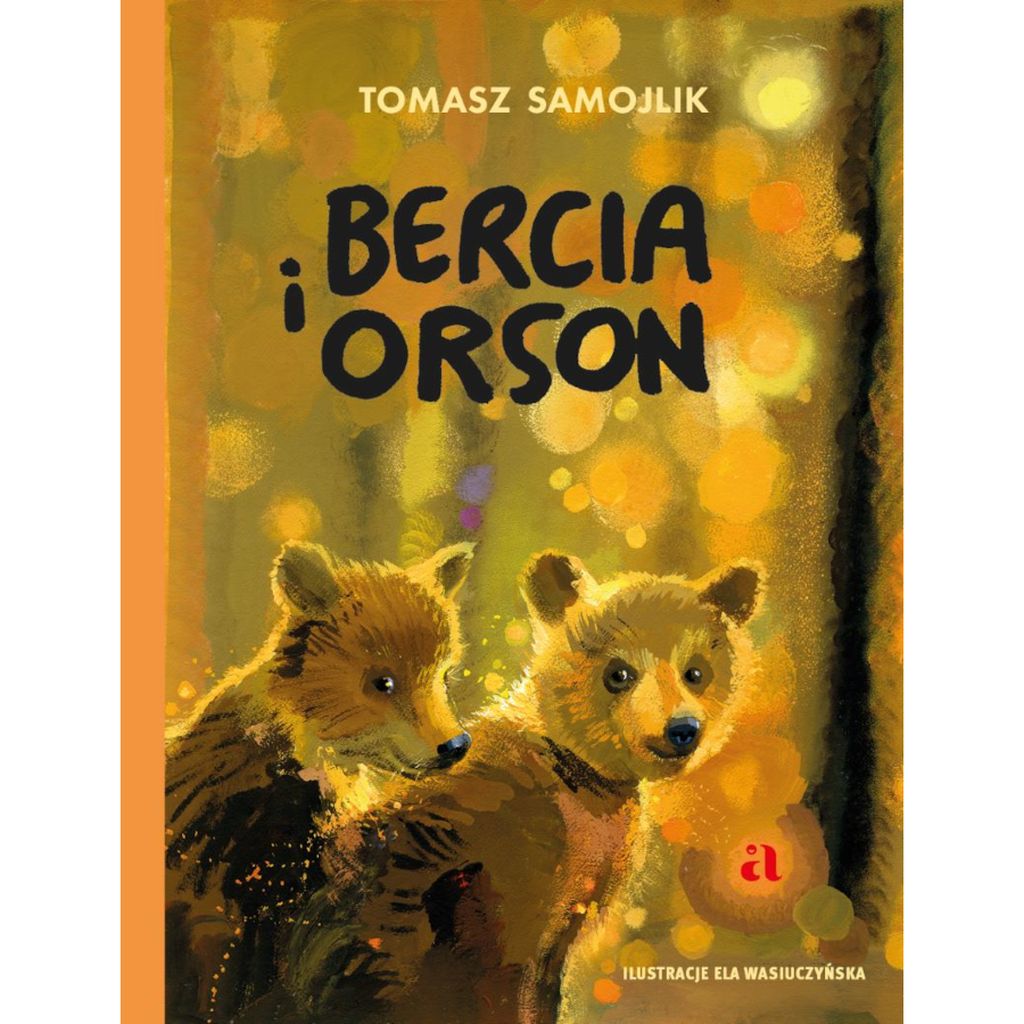 Bercia i Orson – Tomasz Samojlik