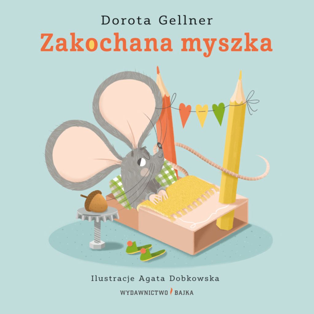 Zakochana myszka – Dorota Gellner