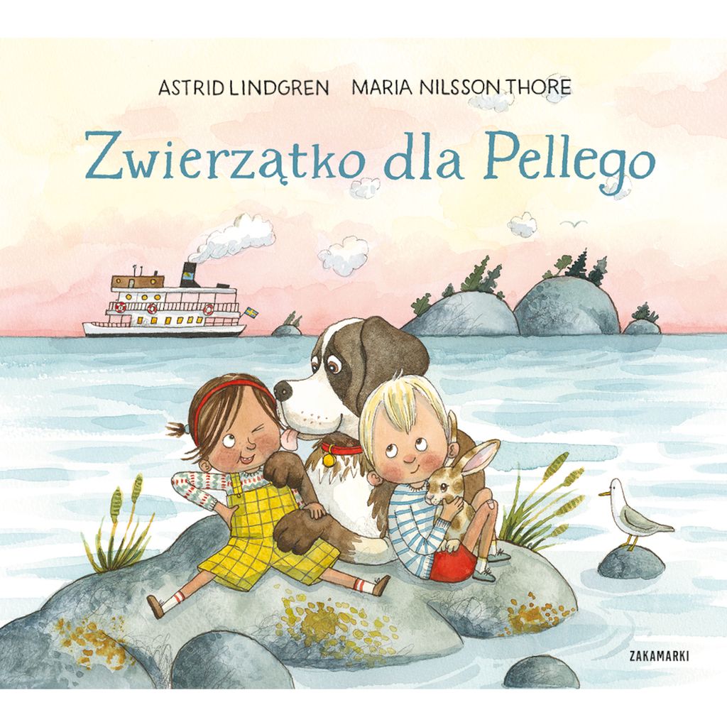 Zwierzątko dla Pellego – Astrid Lindgren, Maria Nilsson Thore