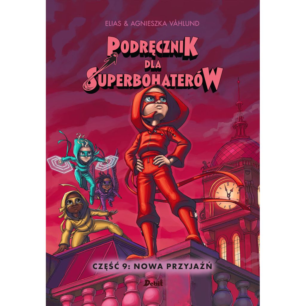 Podręcznik dla superbohaterów. Część 9: Przyjaźń
