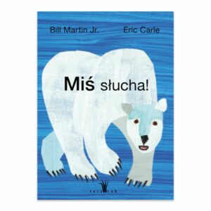 Miś słucha - Eric Carle