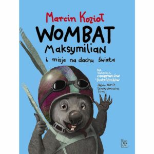 Wombat Maksymilian i misja na dachu świata