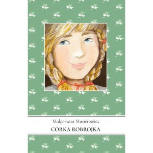 Córka Robrojka Jeżycjada Tom 11