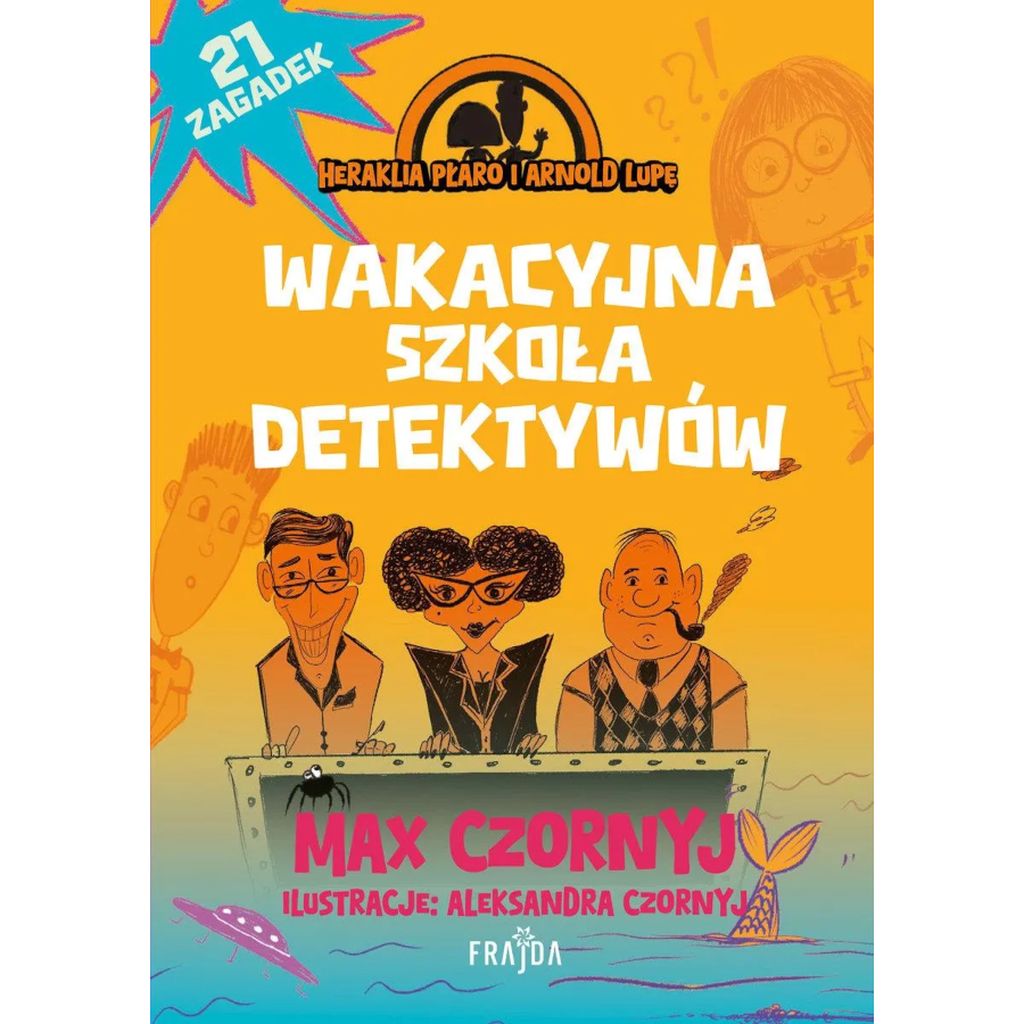Wakacyjna szkoła detektywów Heraklia Płaro i Arnold Lupę
