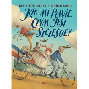 Kto mi powie, czym jest szczęście?