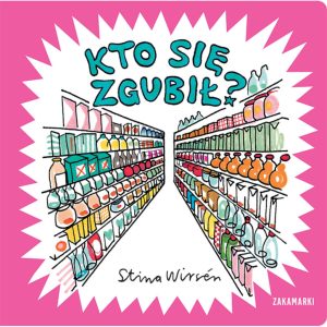 Kto się zgubił? - Stina Wirsén