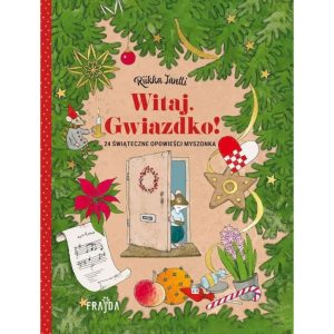 Witaj, Gwiazdko! 24 świąteczne opowieści Myszonka