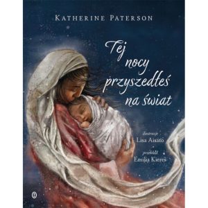 Tej nocy przyszedłeś na świat