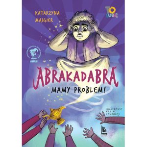 Abrakadabra… Mamy problem!