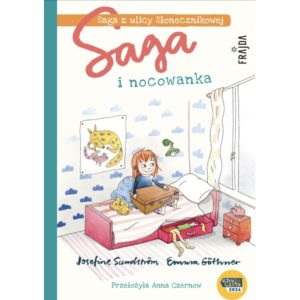 Saga z ulicy Słonecznikowej Saga i nocowanka