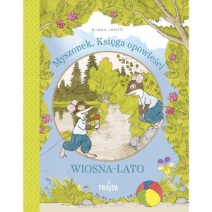 Myszonek Księga opowieści WIOSNA-LATO