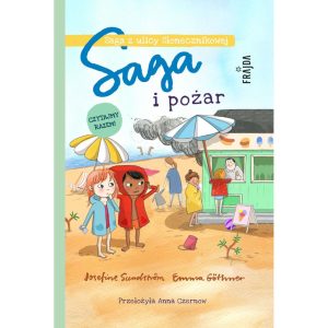 Saga z ulicy Słonecznikowej Saga i pożar