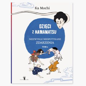 Dzieci z Hamamatsu Niezwykle niespotykane zdarzenia Tom 2