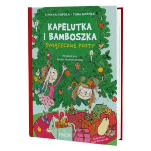Kapelutka i Bamboszka Świąteczne psoty
